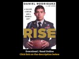 Download Rise A Soldier a Dream and a Promise Kept By Daniel Rodriguez PDF