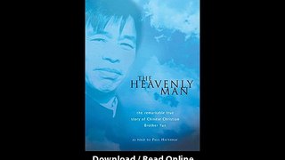 Download The Heavenly Man The Remarkable True Story of Chinese Christian Brothe