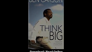 Download Think Big Unleashing Your Potential for Excellence By Ben Carson MD PD