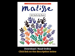Download Art Activity Pack Matisse Art Activity Packs By Mila Boutan PDF