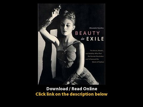 Download Beauty in Exile The Artists Models and Nobility who Fled the Russian R