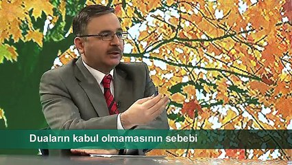 DUALARIN KABUL OLMAMASININ SEBEBİ