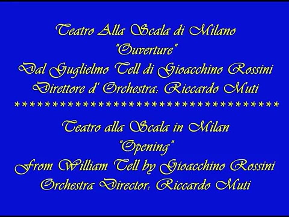 Guglielmo Tell - Ouverture e Finale - Gioacchino Rossini - Riccardo Muti - Alla Scala Di Milano...