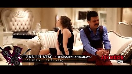 SALİH ATAÇ - DEĞİŞMEM ANKARAYA  2015