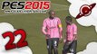 PES 2015 | Vers une légende | Episode 22