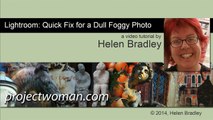 Quick & Easy Fix for Dull or Foggy Photos in Adobe Photoshop Lightroom