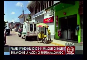 Puerto Maldonado: cámaras captan instantes del robo en Banco de la Nación