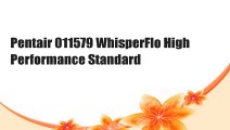 Pentair 011579 WhisperFlo High Performance Standard