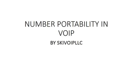 SKIVOIP LLC PORTABILITY PPT