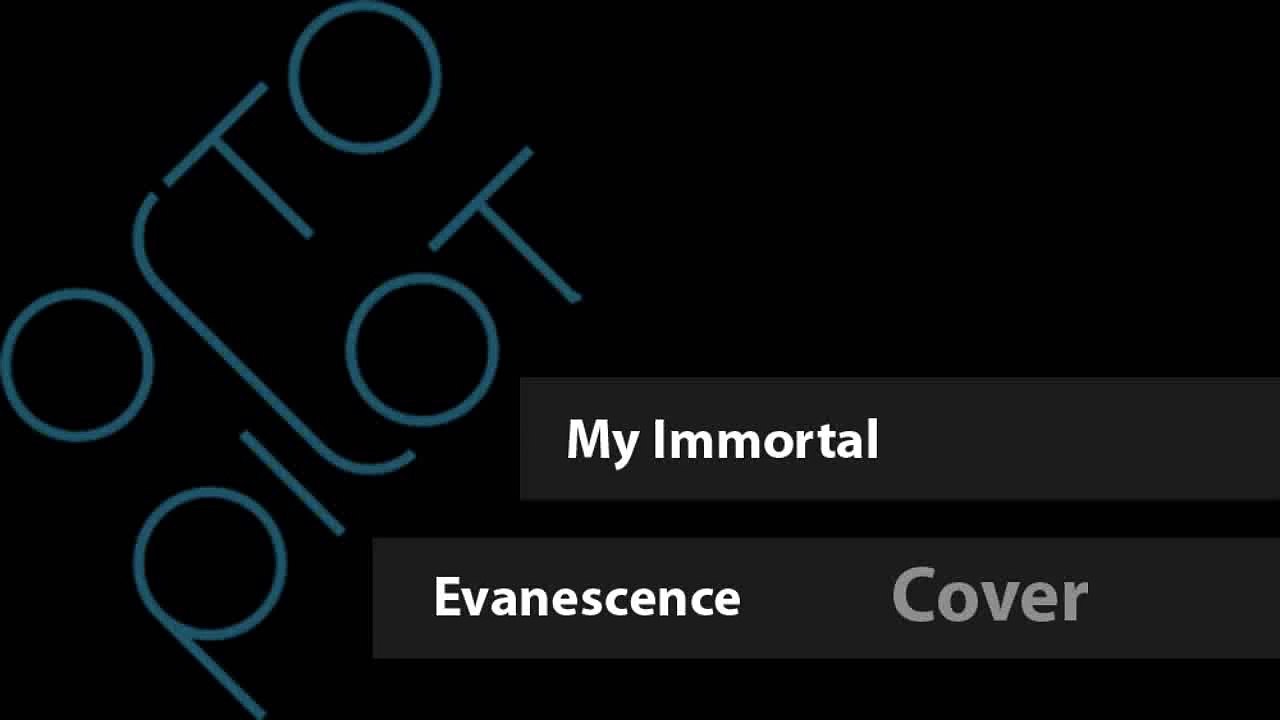 My Immortal - Evanescense - Cover by ortoPilot