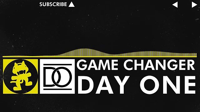 [Electro] - Day One - Game Changer [Monstercat VIP Release]