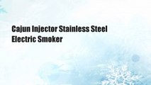 Cajun Injector Stainless Steel Electric Smoker