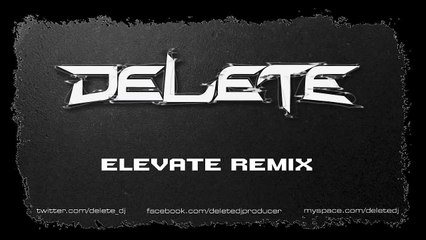 [REMIX] Alex Zombie &  Andy Hazard - Elevate (Delete Remix)