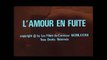 L'amour En Fuite （Love On The Run) - L'amour En Fuite