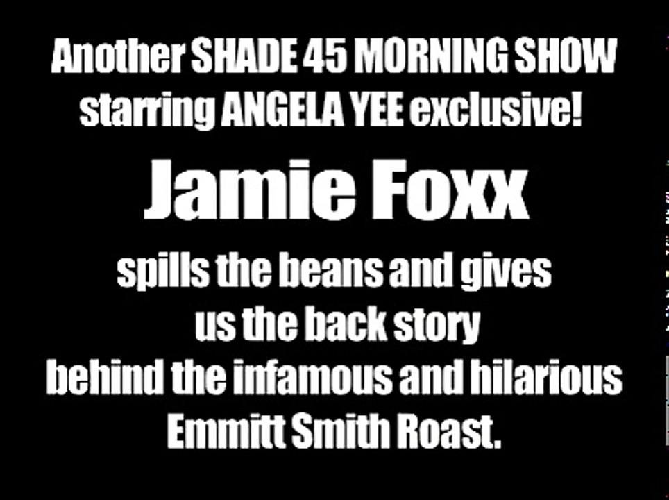 Jamie Foxx Talks About The Infamous Emitt Smith Roast