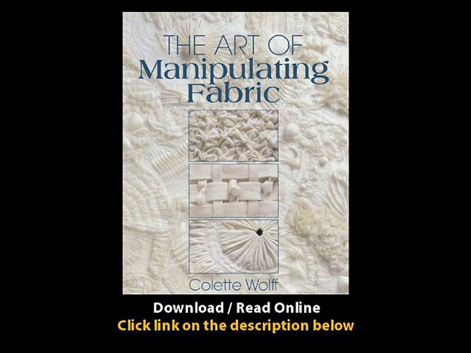 Download The Art of Manipulating Fabric By Colette Wolff PDF