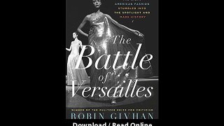 Download The Battle of Versailles The Night American Fashion Stumbled into the