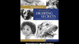 Download The Big Book of Realistic Drawing Secrets Easy Techniques for drawing