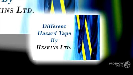 Different Hazard Tape By Heskins Ltd