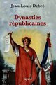 Download Dynasties republicaines Ebook {EPUB} {PDF} FB2