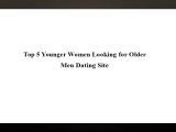 Top 5 Younger Women Looking for Older Men Dating sites
