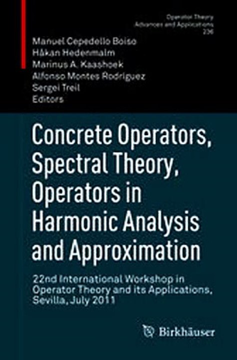 Download Concrete Operators Spectral Theory Operators in Harmonic Analysis and Approximation Ebook {EPUB} {PDF} FB2