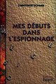 Download Mes debuts dans l'espionnage Ebook {EPUB} {PDF} FB2
