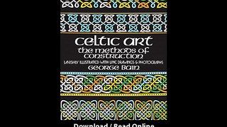 Download Celtic Art The Methods of Construction Dover Art Instruction By George