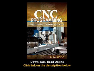 Download CNC Programming using Fanuc Custom Macro B By SK Sinha PDF