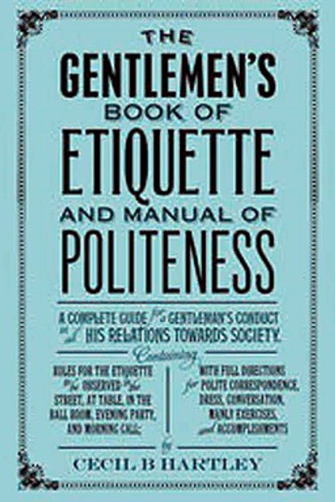 Download The Gentleman's Book of Etiquette and Manual of Politeness Ebook {EPUB} {PDF} FB2