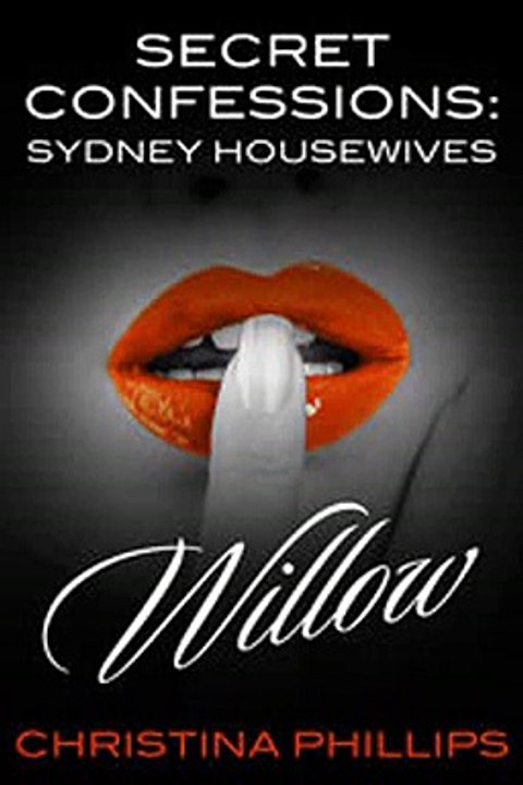 Download Secret Confessions Sydney Housewives - Willow Ebook {EPUB} {PDF} FB2