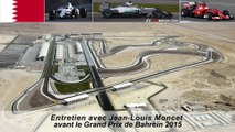 Entretien avec Jean-Louis Moncet avant le GP de Bahreïn 2015