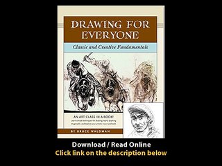 Download Drawing for Everyone Classic and Creative Fundamentals By Bruce Waldma