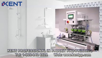KENT PAD PRINTING (FAUCET)