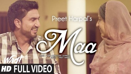 Maa (Full Video) Preet Harpal | Waqt | New Punjabi Song 2015 HD