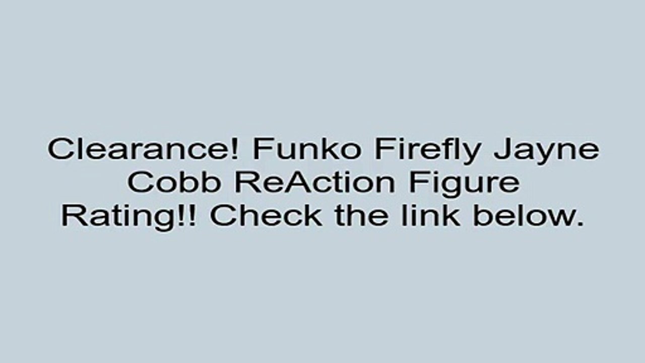 Sales Funko Firefly Jayne Cobb ReAction Figure Review Dinosaur Games For Kids