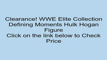Deals WWE Elite Collection Defining Moments Hulk Hogan Figure Review Fun Outdoor Games For Kids