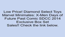 Deals Diamond Select Toys Marvel Minimates: X-Men Days of Future Past Comic SDCC 2014 Exclusive Box Set Review Makeup Games For Kids