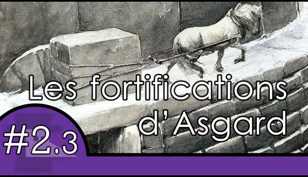 Les fortifications d'Asgard - Mythes et Légendes #2.3