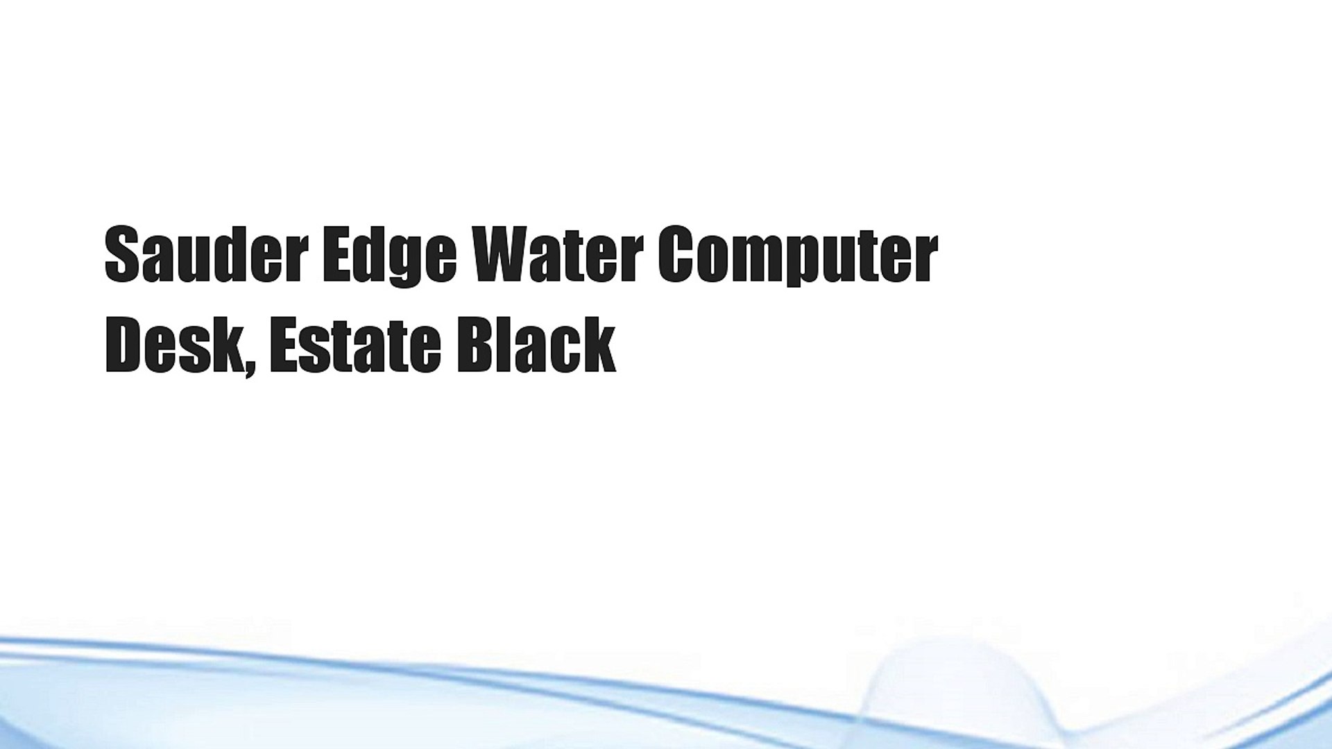 Sauder Edge Water Computer Desk Estate Black Video Dailymotion