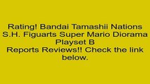 Deals Bandai Tamashii Nations S.H. Figuarts Super Mario Diorama Playset B Review Girl Toys