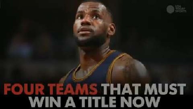 Four NBA teams that must win a title now