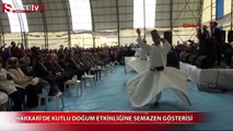 Hakkari'deki Kutlu Doğum etkinliğinde semazen gösterisi