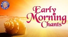 Peaceful Early Morning Chants With Lyrics | Music For Peace And Meditation