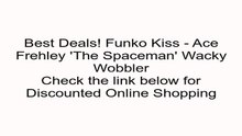 Discount on Funko Kiss - Ace Frehley 'The Spaceman' Wacky Wobbler Review Online Math Games For Kids