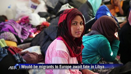 Would-be migrants to Europe await fate in Libya