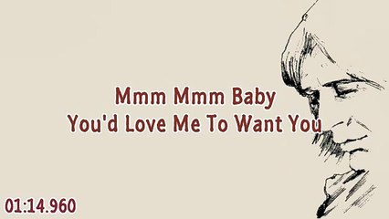 LOBO - I'd Love You To Want Me [lyrics]