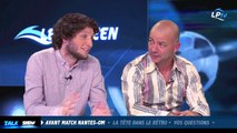 Talk Show du 16/04, partie 6 : Avant match Nantes-OM