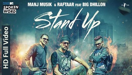 Manj Musik & Raftaar ft. Big Dhillon - Stand Up (Official Full Video HD)