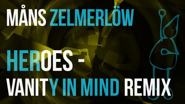 Måns Zelmerlöw - Heroes (Vanity In Mind Remix)